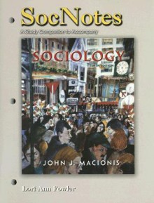 A Study Companion to Accompany Sociology - John J. Macionis