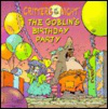 The Goblin's Birthday Party - Erica Farber