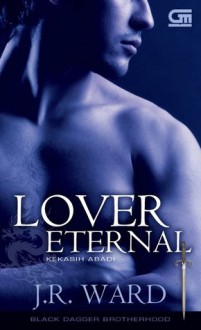 Lover Eternal (Kekasih Abadi ) - J.R. Ward, Hanna Francis, Dharmawati