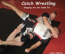 Catch Wrestling, Stepping into the Snake Pit - Daniel DiMarzio