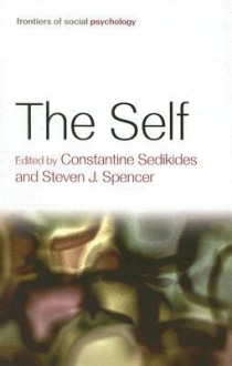 The Self - Constantine Sedikides, Steven J. Spencer