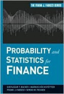 Probability and Statistics for Finance - Svetlozar Rachev, Sergio Focardi, Markus Hoechstoetter, Frank J. Fabozzi