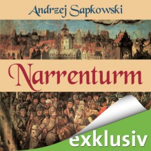 Narrenturm (Narrenturm-Trilogie 1) - Andrzej Sapkowski, Elmar Börger, Audible GmbH