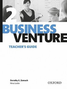 Business Venture: Teachers Guide Pre Intermediate Level 2 - Dorothy Zemach, Nina Leeke