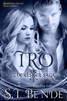 Tro (Elsker Saga Book 3) - S.T. Bende