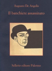 Il banchiere assassinato - Augusto De Angelis