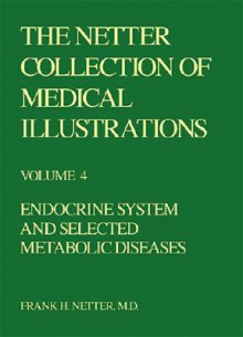 The Netter Collection of Medical Illustrations - Endocrine System - Frank H. Netter