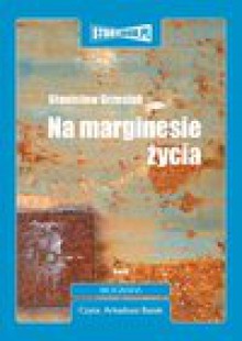 Na marginesie życia - Stanisław Grzesiuk