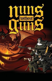 Nuns Without Guns - Jason Burns, Erich Owen