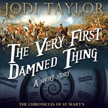 The Very First Damned Thing: An Author-Read Audio Exclusive - Jodi Taylor