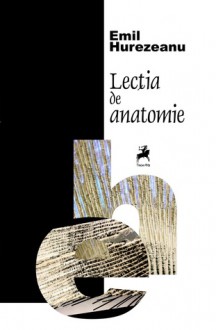 Lecția de anatomie - Emil Hurezeanu, Mircia Dumitrescu