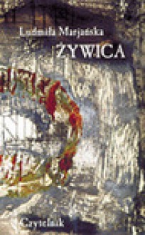 Żywica - Ludmiła Marjańska