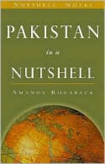 Pakistan in a Nutshell - Amanda Roraback