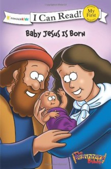 Baby Jesus Is Born (I Can Read! / The Beginner's Bible) - Zondervan Publishing