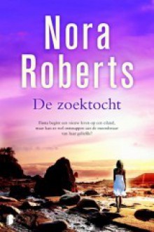 De zoektocht - Iris Bol, Marcel Rouwé, Nora Roberts