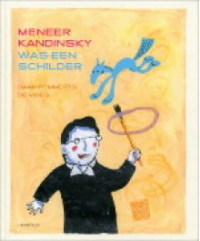 Meneer Kandinsky was een schilder - Daan Remmerts de Vries