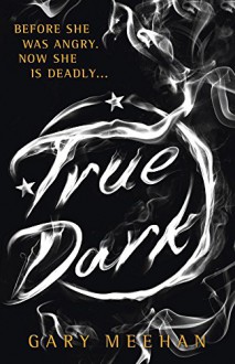 True Dark - Gary Meehan