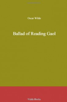 Ballad of Reading Gaol - Oscar Wilde