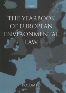 The Yearbook of European Environmental Law: Volume 3 - H. Somsen, H. Somsen