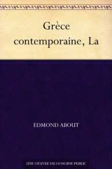 Grèce contemporaine, La (French Edition) - Edmond About