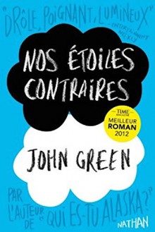 Nos etoiles contraires [The fault in our stars] [grand format] (French Edition) - John Green, Nathan