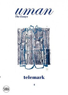 Telemark: Uman. The Essays 4 - Markus Ebner, Umberto Angeloni