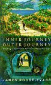 Inner Journey, Outer Journey - James Roose-Evans