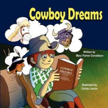 Cowboy Dreams - Mary Parker Donaldson, Carlos Lemos