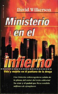 Ministerio En El Infierno - David Wilkerson