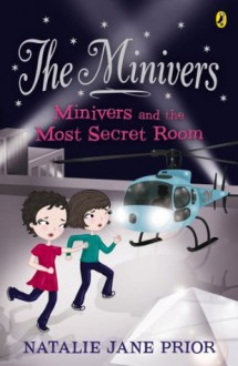 The Minivers: : Minivers and the Most Secret Room Book Three - Natalie Jane Prior