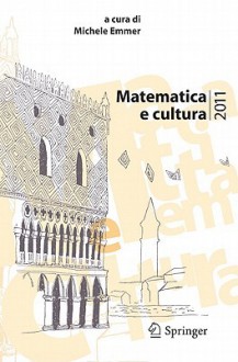 Matematica e cultura 2011 - Michele Emmer