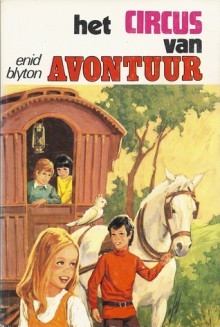 Het Circus van Avontuur (Adventure series, #7) - Enid Blyton