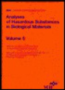 Analyses of Hazardous Substances in Biological Materials: Volume 5 - Jürgen Angerer, Karl-Heinz Schaller