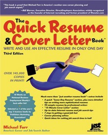 The Quick Resume & Cover Letter Book: Write and Use an Effective Resume in Only One Day - J. Michael Farr