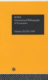 Ibss: Economics: 1999 Vol.48 - British Library of Political and Economic Science, British Library of Political and Economic Science