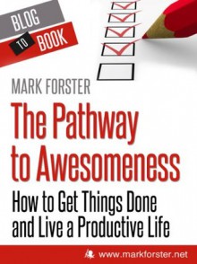 The Pathway to Awesomeness - Mark Forster