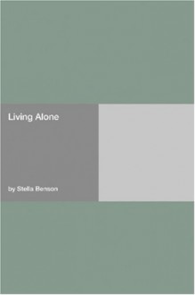 Living Alone - Stella Benson