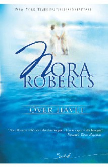 Över havet (Cordina's Royal Family, #2) - Nora Roberts