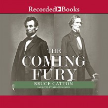 The Coming Fury: The Centennial History of the Civil War, Volume 1 - Bruce Catton, Nelson Runger, Recorded Books