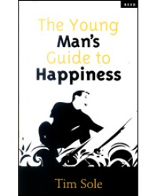 The Young Man's Guide to Happiness - Tim Sole