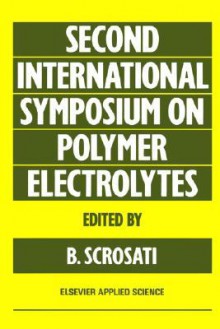 Second International Symposium on Polymer Electrolytes - Bruno Scrosati