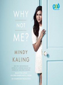 Why Not Me? - B.J. Novak,Greg Daniels,Mindy Kaling