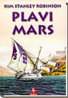 Plavi Mars (Mars Trilogy #3) - Kim Stanley Robinson