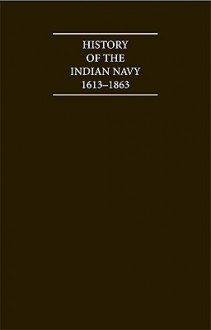 History Of The Indian Navy 1613 1863 2 Volume Set - Charles Rathbone Low