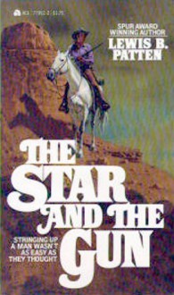 The Star and the Gun - Lewis B. Patten