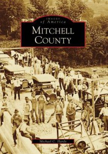 Mitchell County, NC (IMG) (Images of America) - Michael C. Hardy