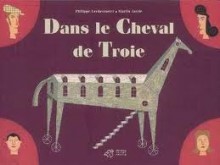 Dans Le Cheval De Troie - Philippe Lechermeier, Martin Jarrie