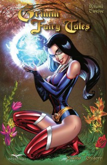 Grimm Fairy Tales, Volume 12 - Raven Gregory, Joe Brusha, Ralph Tedesco