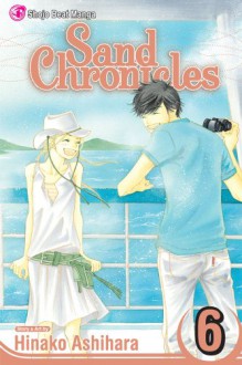 Sand Chronicles, Vol. 6 - Hinako Ashihara