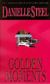 Golden Moments - Danielle Steel